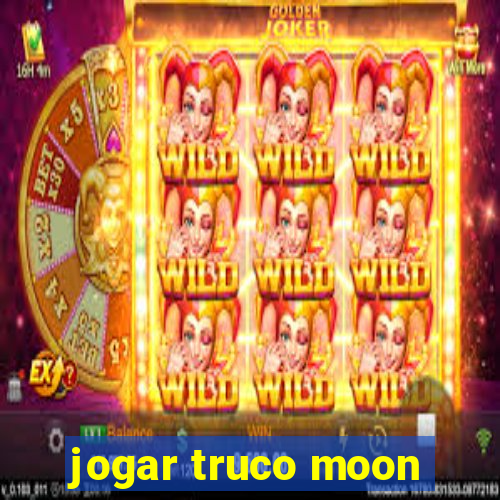 jogar truco moon